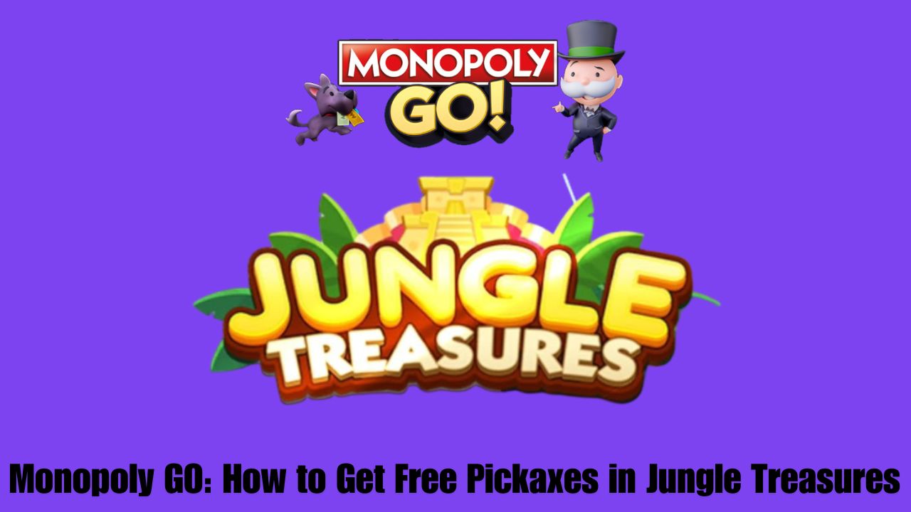 Monopoly GO How to Get Free Pickaxes in Jungle Treasures