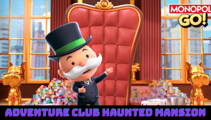 Monopoly Go Adventure Club Haunted Mansion Mechanics