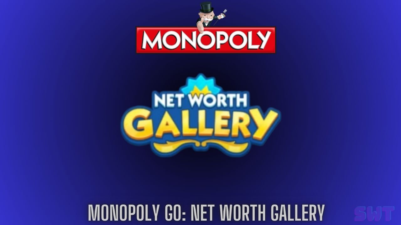 Monopoly GO Net Worth Gallery